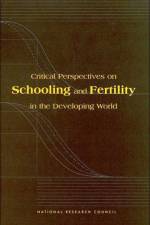 Critical Perspectives on Schooling and Fertility in the Developing World af National Research Council