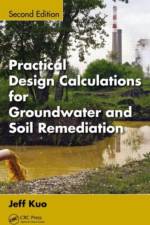 Practical Design Calculations for Groundwater and Soil Remediation af Jeff Kuo