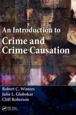 An Introduction to Crime and Crime Causation af Robert C. Winters