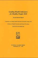 Leading Health Indicators for Healthy People 2010 af Institute of Medicine