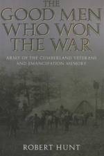 The Good Men Who Won the War af Robert E. Hunt