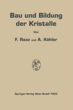 Bau Und Bildung Der Kristalle af Franz Raaz