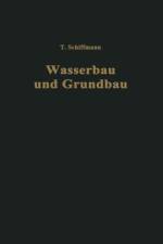 Einfuhrung in Wasserbau Und Grundbau af Traugott Schiffmann