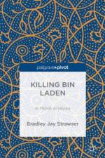 Killing bin Laden: A Moral Analysis af B. Strawser