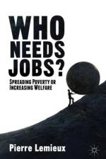 Who Needs Jobs? af P. Lemieux