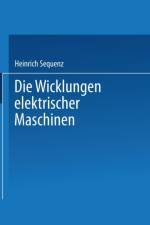 Die Wicklungen Elektrischer Maschinen af Heinrich Sequenz