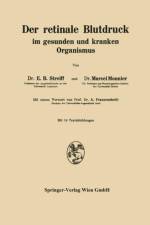 Der Retinale Blutdruck Im Gesunden Und Kranken Organismus af E B Streiff