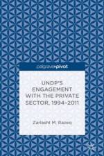 UNDP's Engagement with the Private Sector, 1994-2011 af Z. Razeq