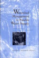 Watershed Management for Potable Water Supply af Committee to Review the New York City Watershed Management Strategy