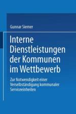 Interne Dienstleistungen Der Kommunen Im Wettbewerb af Gunnar Siemer