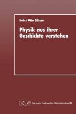 Physik Aus Ihrer Geschichte Verstehen af Heinz Otto Sibum