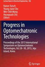 Progress in Optomechatronic Technologies