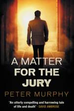 A Matter for the Jury af Peter Murphy