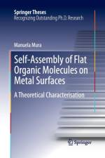 Self-Assembly of Flat Organic Molecules on Metal Surfaces af Manuela Mura