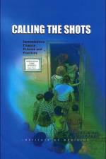 Calling the Shots af Institute of Medicine