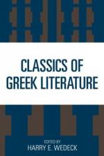 Classics of Greek Literature af Harry E. Wedeck