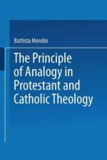Principle of Analogy in Protestant and Catholic Theology af Battista Mondin