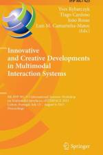 Innovative and Creative Developments in Multimodal Interaction Systems