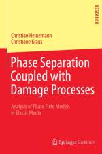 Phase Separation Coupled with Damage Processes af Christiane Kraus