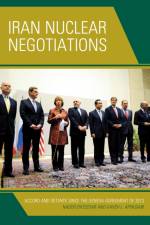 Iran Nuclear Negotiations af Nader Entessar