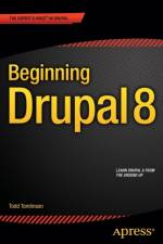 Beginning Drupal 8 af Todd Tomlinson
