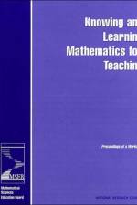 Knowing and Learning Mathematics for Teaching af National Research Council