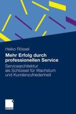 Mehr Erfolg durch professionellen Service af Heiko Rossel