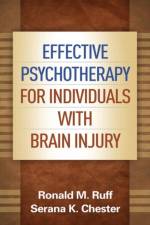 Effective Psychotherapy for Individuals with Brain Injury af Ronald M. (University of California Ruff