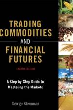 Trading Commodities and Financial Futures af George Kleinman