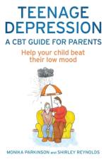 Teenage Depression - A CBT Guide for Parents af Shirley Reynolds