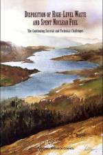 Disposition of High-Level Waste and Spent Nuclear Fuel af Committee on Disposition of High-Level Radioactive Waste Through Geological Isolation
