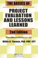 The Basics of Project Evaluation and Lessons Learned af Willis H. Thomas