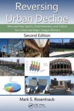 Reversing Urban Decline af Mark S. (University of Michigan Rosentraub
