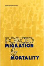 Forced Migration and Mortality af National Research Council