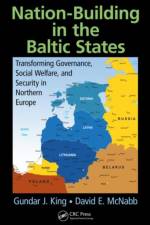Nation-Building in the Baltic States af Gundar J. King