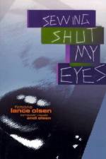Sewing Shut My Eyes af Lance Olsen