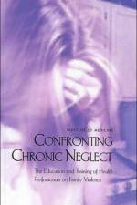 Confronting Chronic Neglect af Institute of Medicine