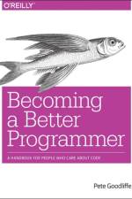 Becoming a Better Programmer af Pete Goodliffe