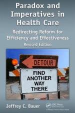 Paradox and Imperatives in Health Care af Jeffrey C. Bauer