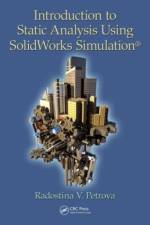 Introduction to Static Analysis Using SolidWorks Simulation af Radostina V. (Technical University of Sofia Petrova