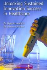 Unlocking Sustained Innovation Success in Healthcare af Gregory C. McLaughlin