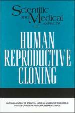Scientific and Medical Aspects of Human Reproductive Cloning af National Research Council