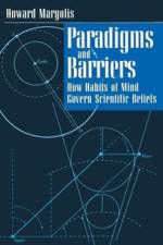 Paradigms and Barriers af Howard Margolis