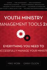 Youth Ministry Management Tools 2.0 af Mike A. Work