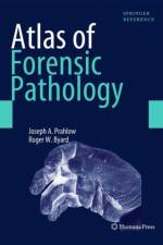 Atlas of Forensic Pathology af Roger W. Byard