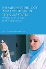 Researching Biology and Evolution in the Gulf States af Jorg Matthias Determann