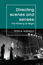 Directing Scenes and Senses af Peter Boenisch