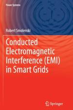 Conducted Electromagnetic Interference (EMI) in Smart Grids af Robert Smolenski