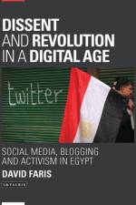 Dissent and Revolution in a Digital Age