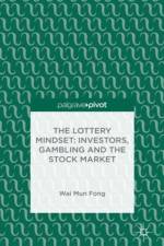 The Lottery Mindset: Investors, Gambling and the Stock Market af W. Fong